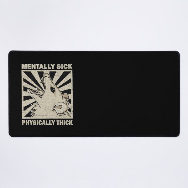 Item preview, Possum - Mentally Sick Physically Thick designed and sold by ValentinaHramov.