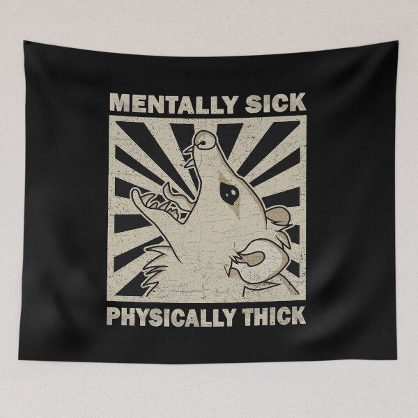Item preview, Possum - Mentally Sick Physically Thick designed and sold by ValentinaHramov.