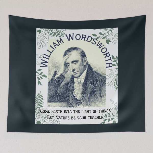 Item preview, William Wordsworth portrait and quote: Come forth into the light of things, Let Nature be your teacher.  designed and sold by artbleed.