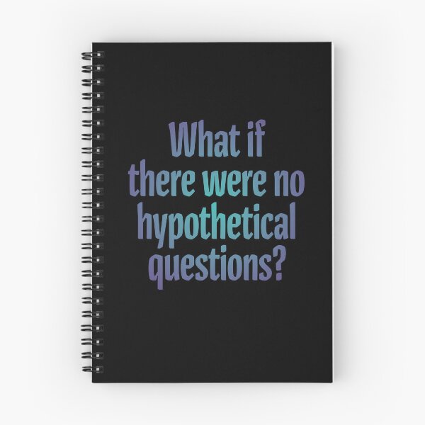 Item preview, What if there were no hypothetical questions? v.1 designed and sold by x1brett.