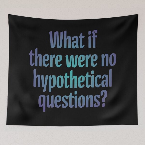 Item preview, What if there were no hypothetical questions? v.1 designed and sold by x1brett.