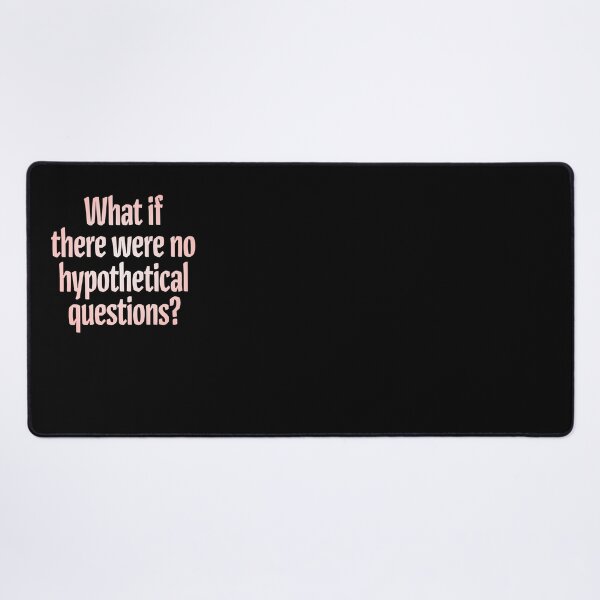 Item preview, What if there were no hypothetical questions? v.2 designed and sold by x1brett.