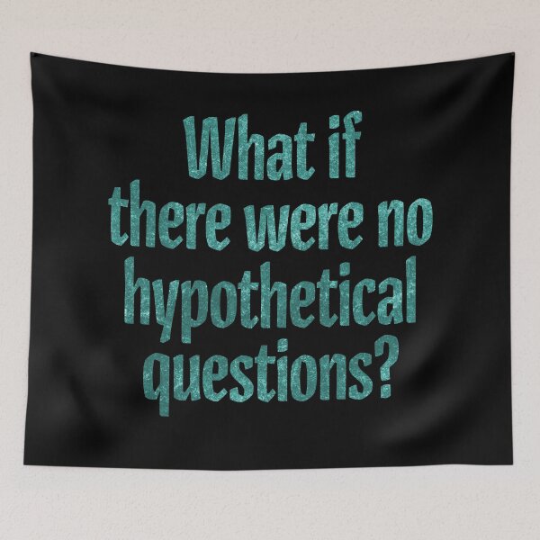 Item preview, What if there were no hypothetical questions? v.5 designed and sold by x1brett.