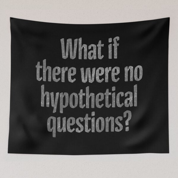 Item preview, What if there were no hypothetical questions? v.7 designed and sold by x1brett.