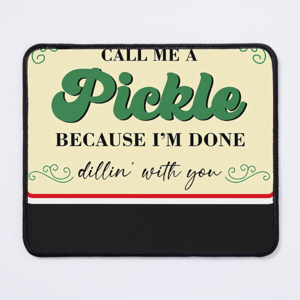 Item preview, Paint Me Green And Call Me A Pickle Funny Pickle Lover designed and sold by 29HappyRoon36.