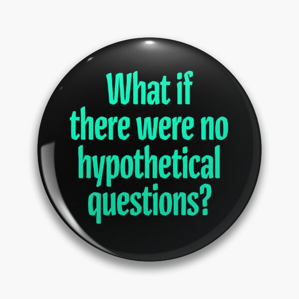 Item preview, What if there were no hypothetical questions? v.8 designed and sold by x1brett.