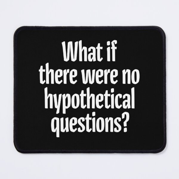 Item preview, What if there were no hypothetical questions? v.9 designed and sold by x1brett.