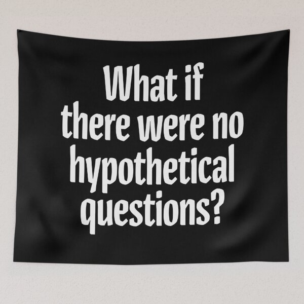 Item preview, What if there were no hypothetical questions? v.9 designed and sold by x1brett.