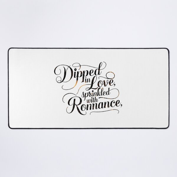 Item preview, A beautiful, romantic typography design featuring the words "Dipped in Love, Sprinkled with Romance." designed and sold by artumbre.