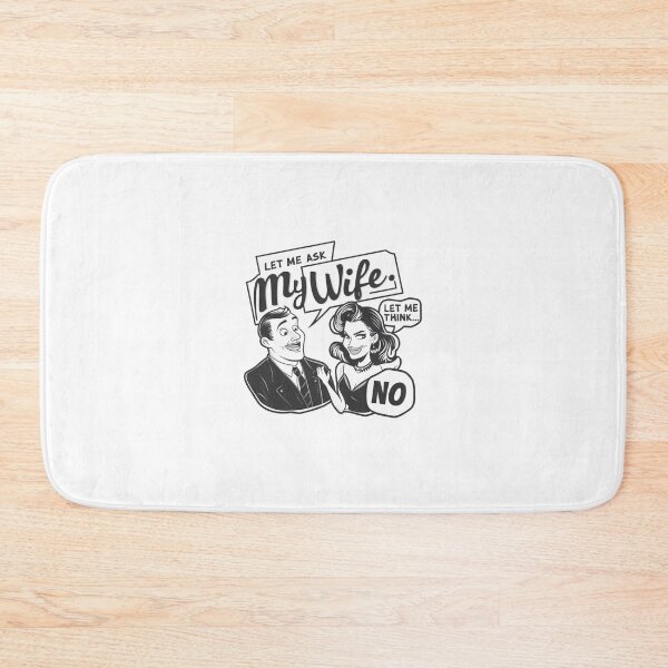 Item preview, let me ask my wife let me think  designed and sold by bukajart.