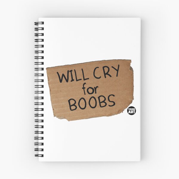Item preview, Will Cry For Boobs designed and sold by TODD GOLDMAN.