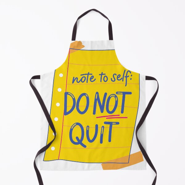 Item preview, Note To Self: DO NOT QUIT designed and sold by Lukars77.