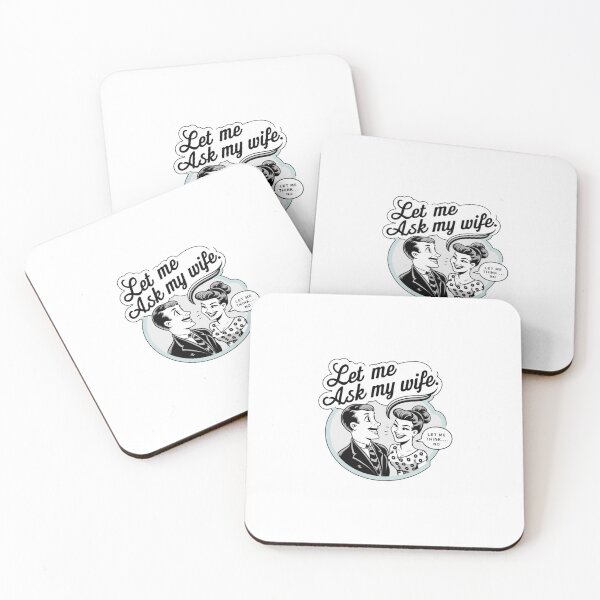 Item preview, let me ask my wife let me think , let me think no  designed and sold by bukajart.