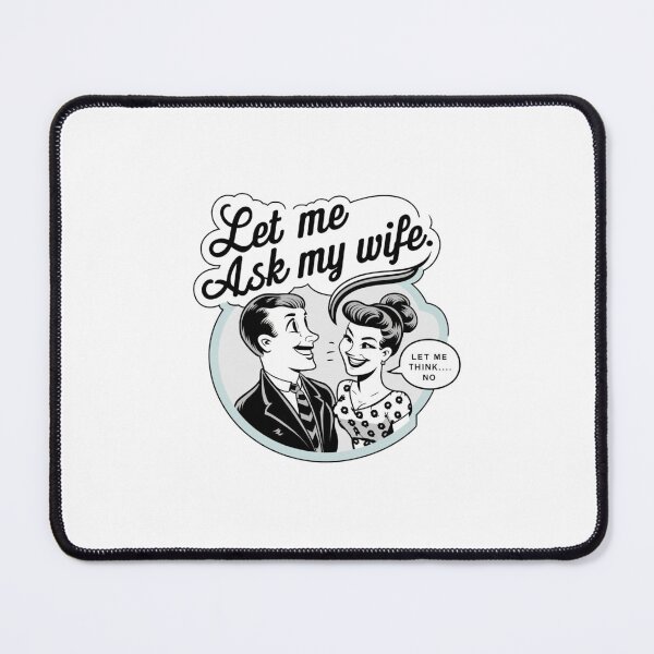 Item preview, let me ask my wife let me think , let me think no designed and sold by bukajart.