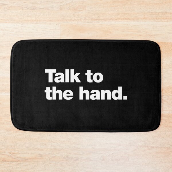 Item preview, Talk to the hand. designed and sold by chestify.
