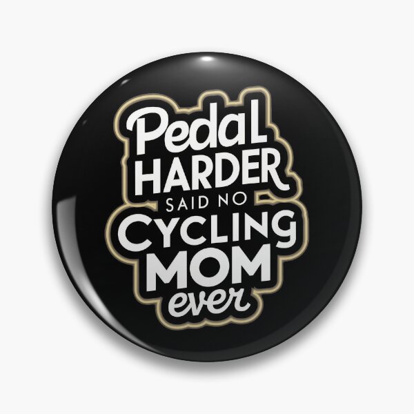 Artikelvorschau, Treten Sie fester in die Pedale, sagte keine Fahrrad-Mutter jemals. Fahrrad fahrende Mama entworfen und verkauft von DomTeesHaven.