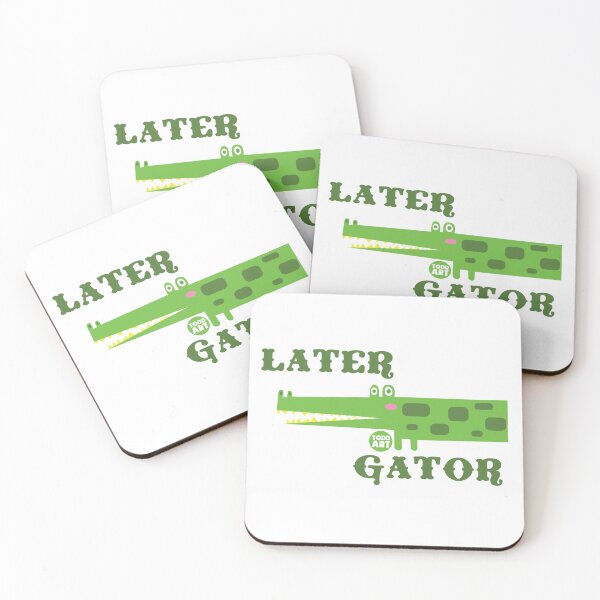 Item preview, Later Gator designed and sold by TODD GOLDMAN.