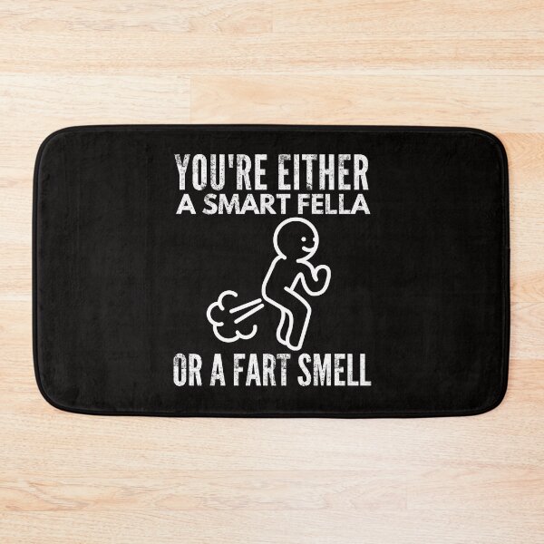 Item preview, You're Either A Smart Fella Or A Fart Smell Funny Gift Fart Joke designed and sold by ManiaGrania.