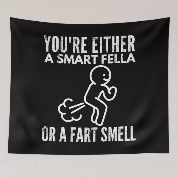 Item preview, You're Either A Smart Fella Or A Fart Smell Funny Gift Fart Joke designed and sold by ManiaGrania.