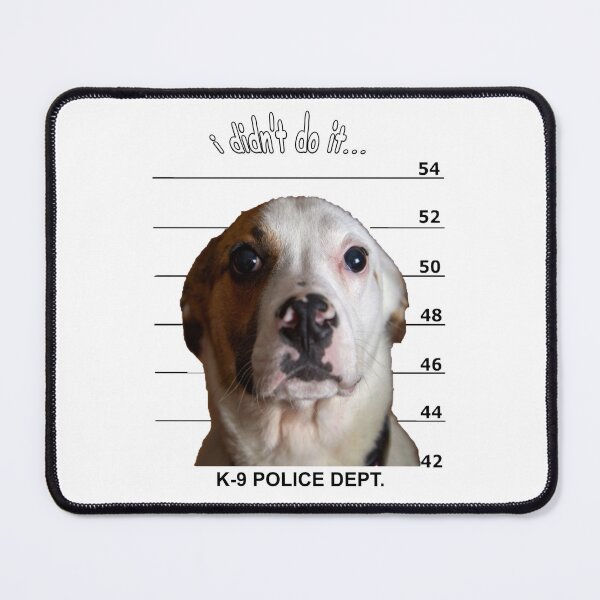 Item preview, Cute Dog Mugshot, I Didn't Do It! designed and sold by beaugence.