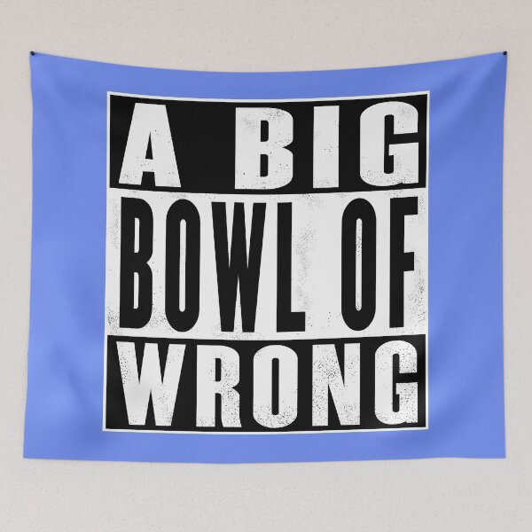 Item preview, A Big Bowl of Wrong Design designed and sold by DigitalandPhoto.