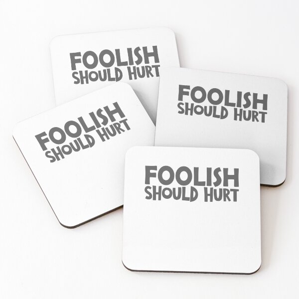 Item preview, Foolish should hurt funny saying designed and sold by YAHIA-14.