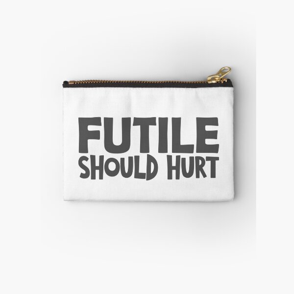 Item preview,  Futile should hurt funny saying designed and sold by YAHIA-14.