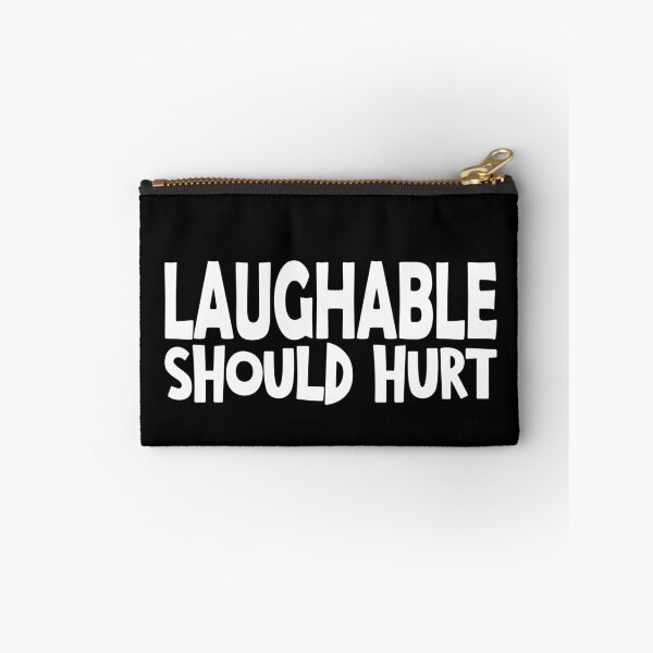 Item preview, Laughable should hurt funny saying designed and sold by YAHIA-14.