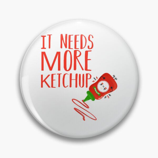 Item preview, It Needs More Ketchup, Cute and funny Ketchup designed and sold by belladesign7.