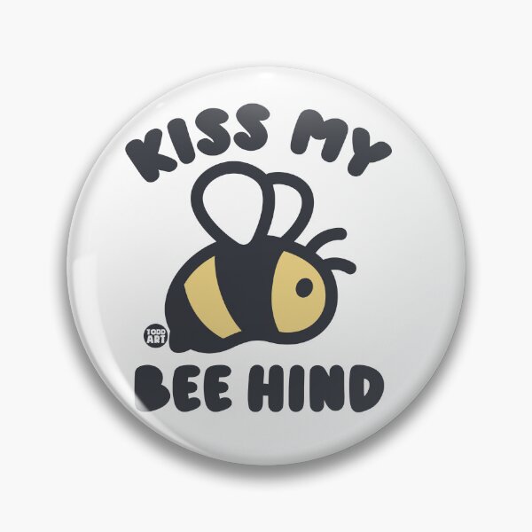 Item preview, KISS MY BEE HIND designed and sold by TODD GOLDMAN.