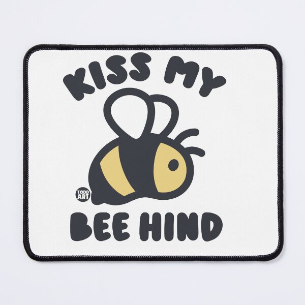 Item preview, KISS MY BEE HIND designed and sold by TODD GOLDMAN.