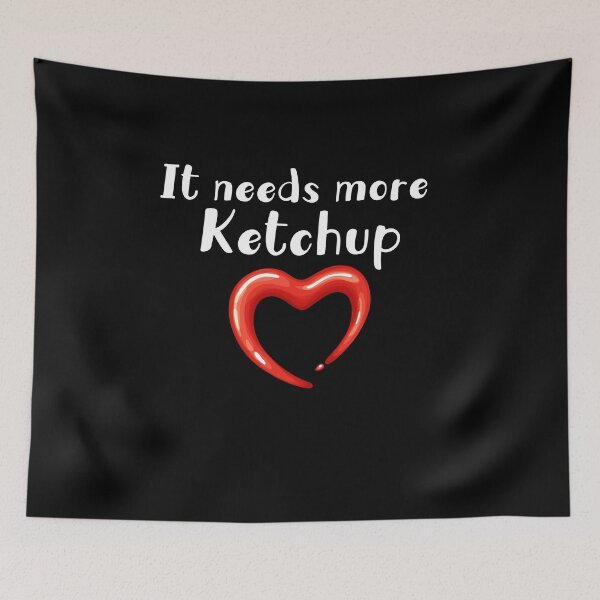 Item preview, It Needs More Ketchup, Cute Ketchup designed and sold by belladesign7.