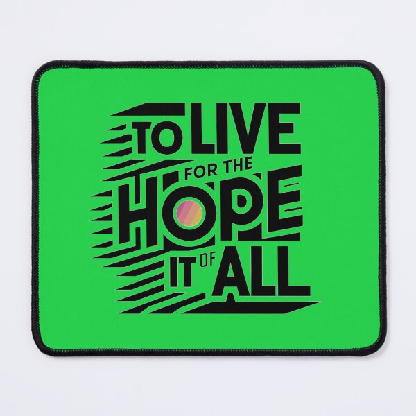 Item preview, to live for the hope of it all designed and sold by bukajart.