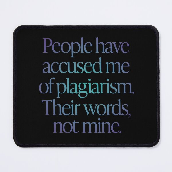 Item preview, People have accused me of plagiarism. Their words, not mine. v.1 designed and sold by x1brett.