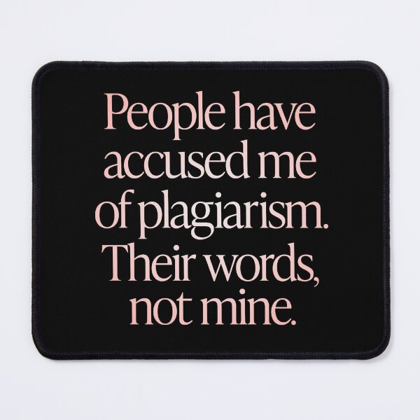 Item preview, People have accused me of plagiarism. Their words, not mine. v.2 designed and sold by x1brett.