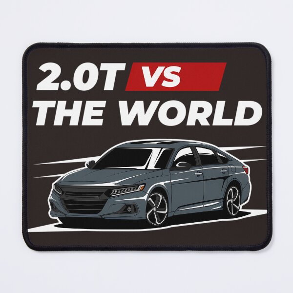 Item preview, Accord 2.0T Vs The World designed and sold by BarbaraPapk.