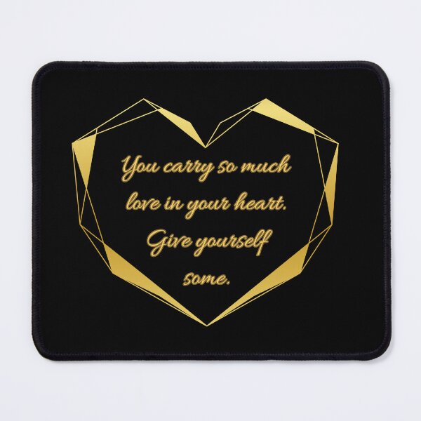 Item preview, You carry so much love in your heart. Give yourself some. designed and sold by UnCoverDesign.