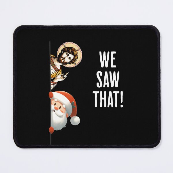 Item preview, Funny Jesus and Santa looking around corner, We Saw That! meme designed and sold by LuxindaSwirl.