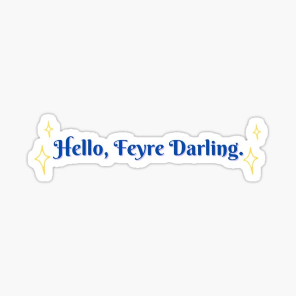 Item preview, Hello, Feyre Darling Rhysand Book Trope designed and sold by Maviartig.