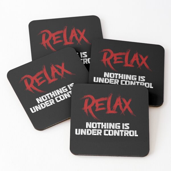 Item preview, Relax Nothing is Under Control - Philosophy designed and sold by Mahmoud Salah.