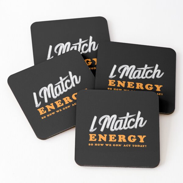 Item preview, I Match Energy So How We Gon' Act Today? designed and sold by Isabella ✔️ ✔️.