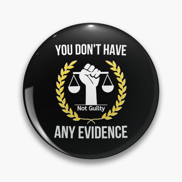 Item preview, You Don't Have Any Evidence designed and sold by BigMovesHustler.