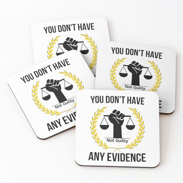 Item preview, You Don't Have Any Evidence designed and sold by BigMovesHustler.