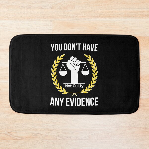 Item preview, You Don't Have Any Evidence designed and sold by BigMovesHustler.
