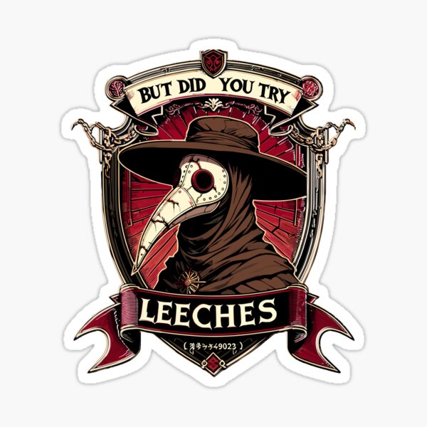 Item preview, But did you try leeches ? Plague doctor designed and sold by toobel.
