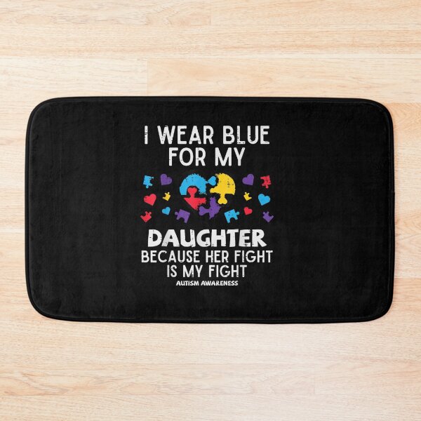 Item preview, I Wear Blue For Daughter Fight Autism Awareness Mom Dad  designed and sold by ARTX4ART.