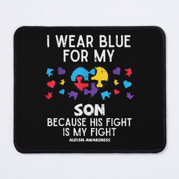 Item preview, I Wear Blue For Son Fight Autism Awareness designed and sold by ARTX4ART.