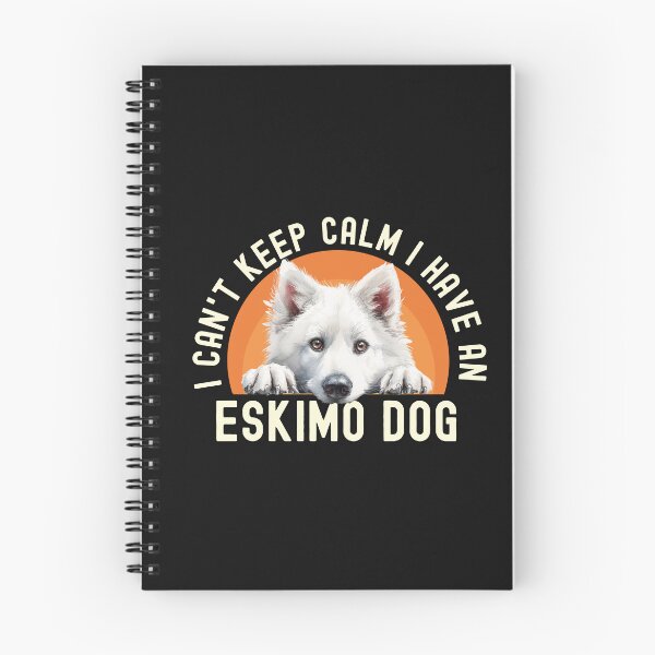 Item preview, I Cant Keep Calm I Have An Eskimo Dog designed and sold by TheAnimalZ00.
