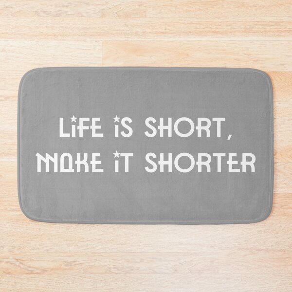 Item preview, Life Is Short designed and sold by digifun.