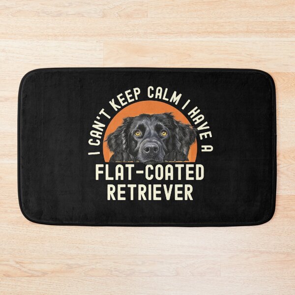 Item preview, I Cant Keep Calm I Have A Flat Coated Retriever designed and sold by TheAnimalZ00.
